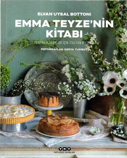 Emma Teyzenin Kitabı - Yeni Başlayanlar İçin İtalyan Mutfağı