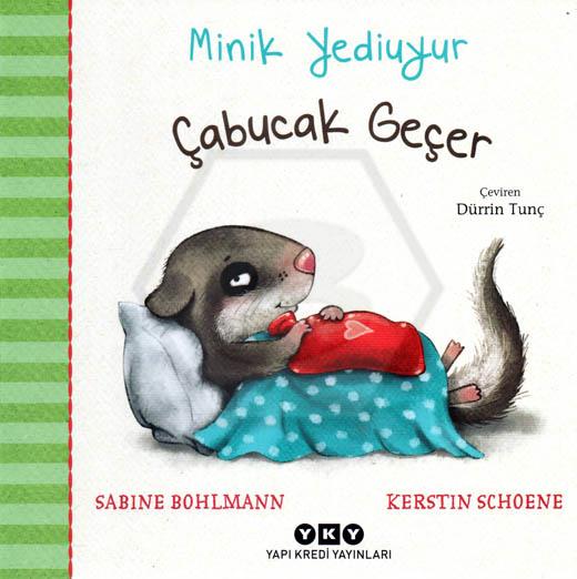 Minik Yediuyur – Çabucak Geçer