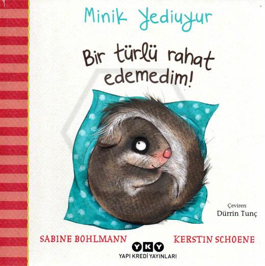 Minik Yediuyur – Bir Türlü Rahat Edemedim!