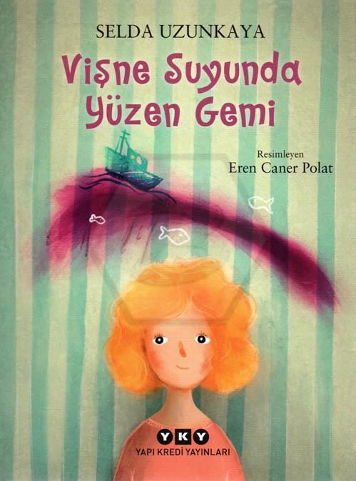 Vişne Suyunda Yüzen Gemi