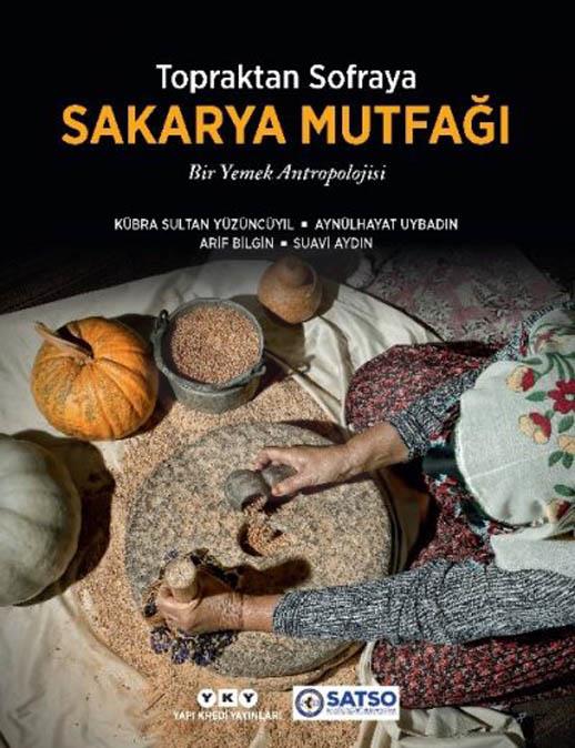 Topraktan Sofraya Sakarya Mutfağı - Ciltli