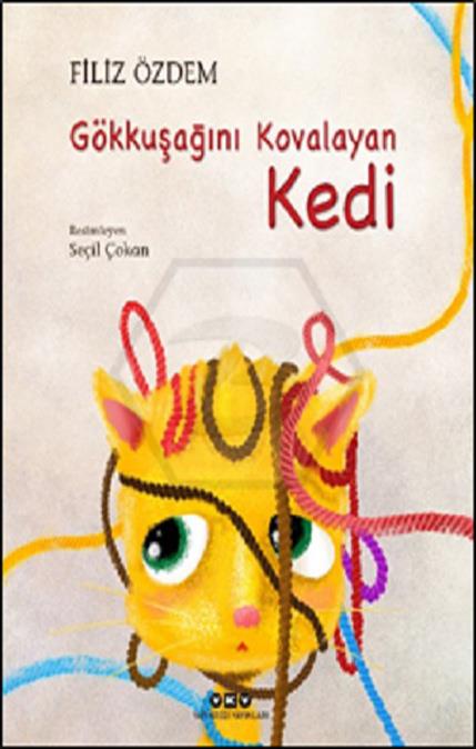 Gökkuşağını Kovalayan Kedi - Karton Kapak -  1.Baskı