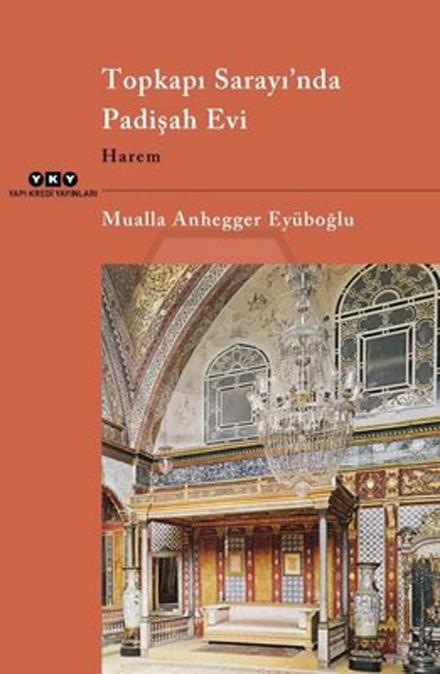Topkapı Sarayında Padişah Evi Harem