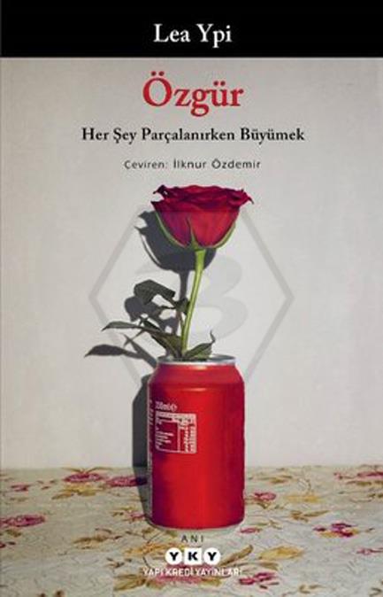 Özgür Her Şey Parçalanırken Büyümek