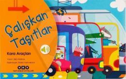 Çalışkan Taşıtlar - Kara Araçları