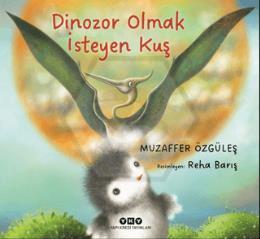 Dinozor Olmak İsteyen Kuş