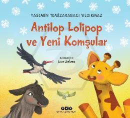 Antilop Lolipop ve Yeni Komşular