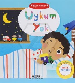 Büyük Adımlar – Uykum Yok