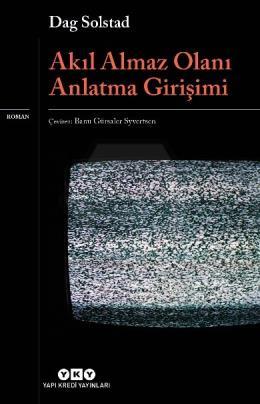 Akıl Almaz Olanı Anlatma Girişimi