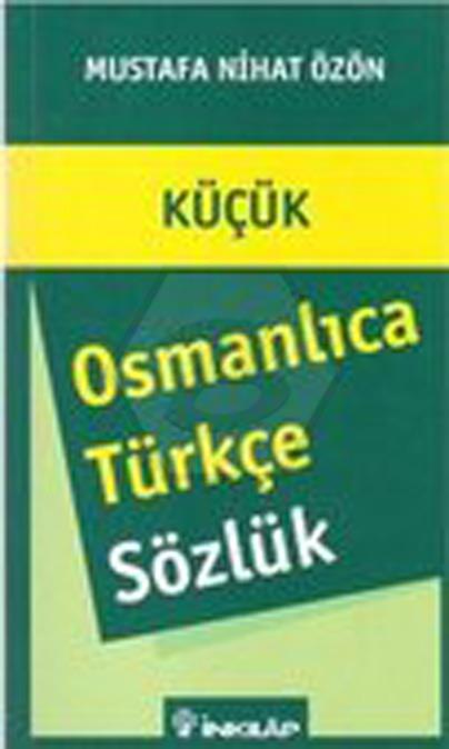 Osmanlıca Türkçe Sözlük (Küçük)