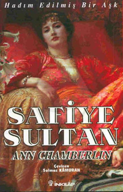 Safiye Sultan 1 - Hadım Edilmiş Bir Aşk