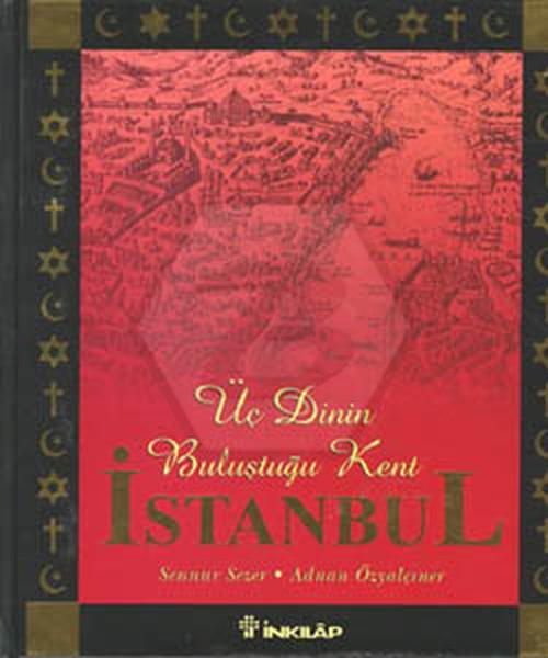 Üç Dinin Buluştuğu Kent İstanbul