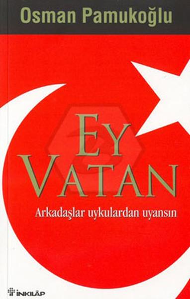 Ey Vatan - Arkadaşlar Uykulardan Uyansın