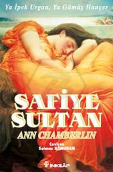 Safiye Sultan 2 (Cep Boy) Ya İpek Urgan, Ya Gümüş Hançer