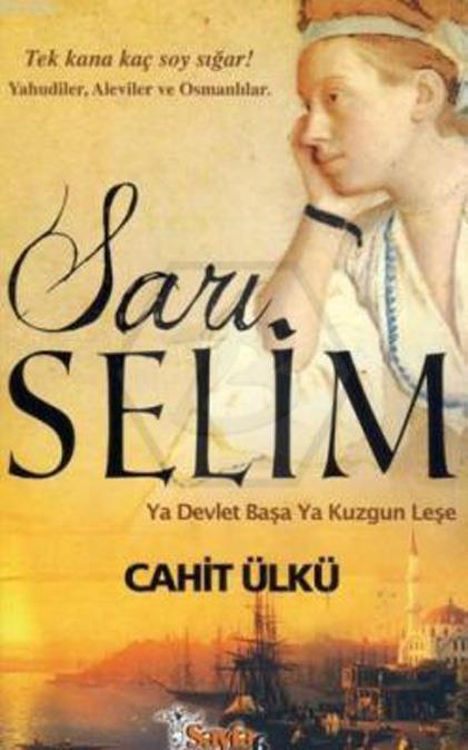 Suların Getirdiği Padişah - Sarı Selim