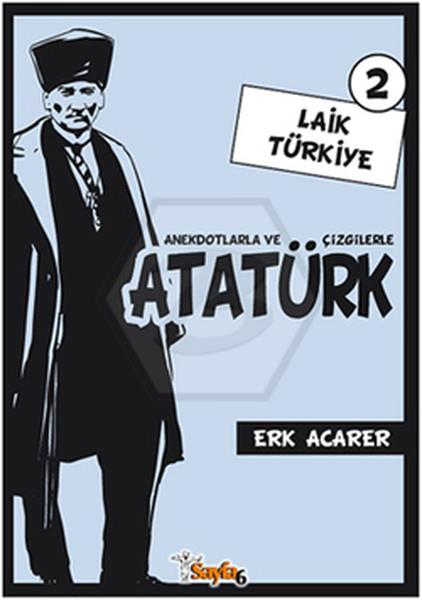 Laik Türkiye - Anekdotlarla Ve Çizgilerle Atatürk 2