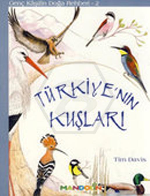 Türkiyenin Kuşları - Genç Kaşifin Doğa Rehberi 2