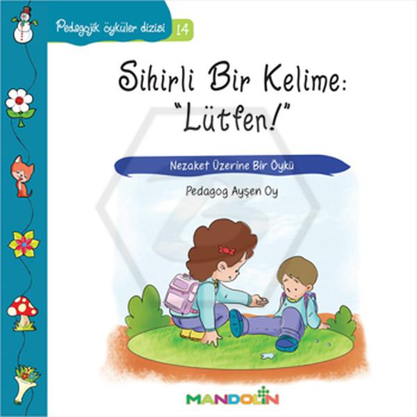 Pedagojik Öyküler Dizisi 14 - Sihirli Bir Kelime Lütfen