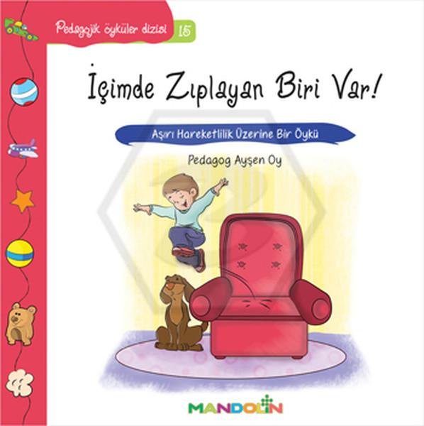 Pedagojik Öyküler Dizisi 15 - İçimde Zıplayan Biri Var