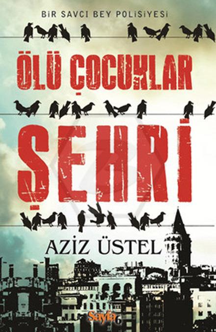 Ölü Çocuklar Şehri - Bir Savcı Bey Polisiyesi