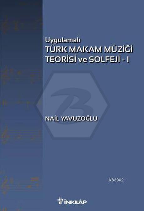 Uygulamalı Türk Makam Müziği Teorisi ve Solfeji 1