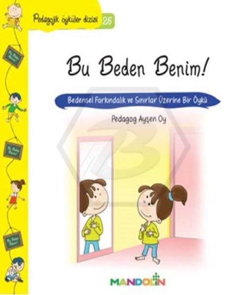 Pedagojik Öyküler Dizisi 25 - Bu Beden Benim