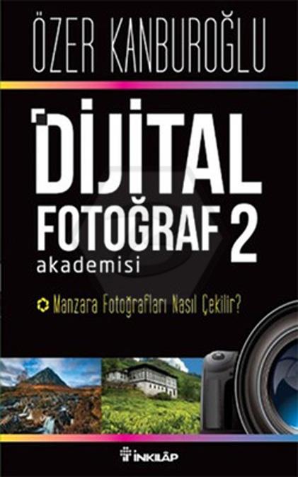 Dijital Fotoğraf Akademisi 2- Manzara Fotoğrafları Nasıl Çekilir?