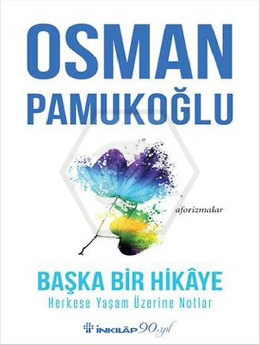 Başka Bir Hikaye - Herkese Yaşam Üzerine Notlar