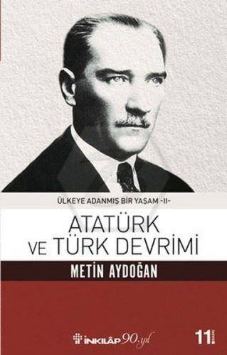 Atatürk ve Türk Devrimi-Ülkeye Adanmış Bir Yaşam 2