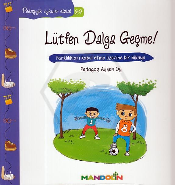 Pedagojik Öyküler Dizisi 29 - Lütfen Dalga Geçme