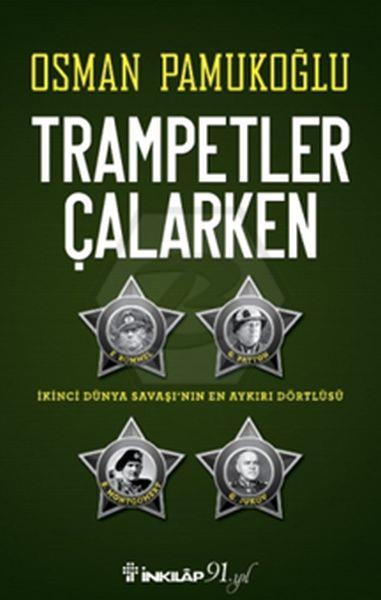 Trampetler Çalarken - İkinci Dünya Savaşının En Aykırı Dörtlüsü