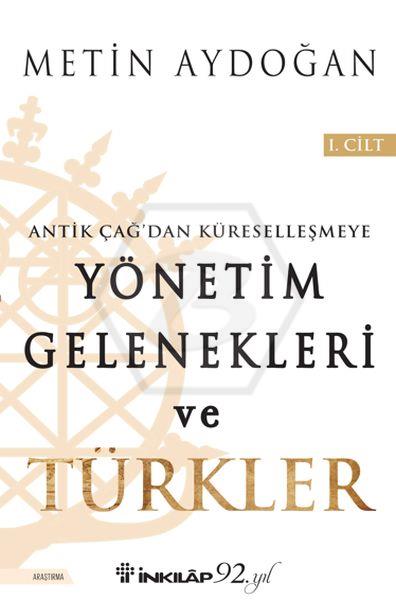 Yönetim Gelenekleri ve Türkler 1.Cilt