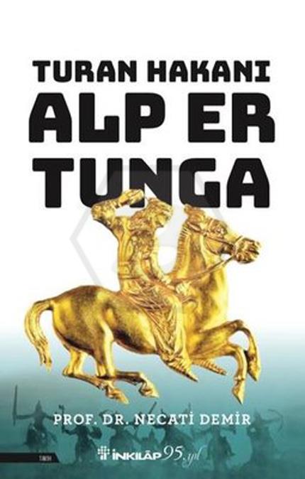 Alp Er Tunga - Turan Hakanı