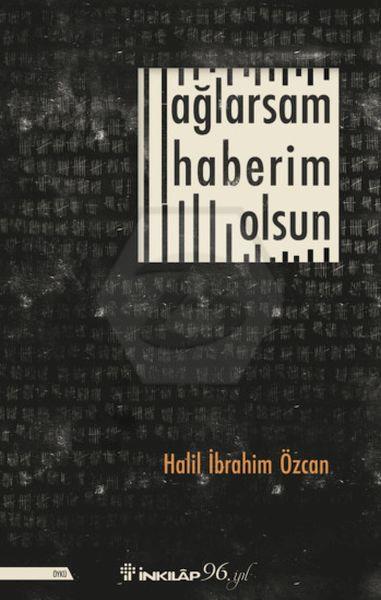 Ağlarsam Haberim Olsun