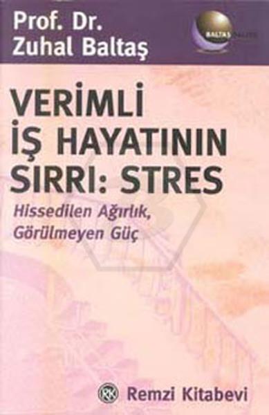 Verimli İş Hayatının Sırrı: Stres