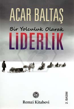 Bir Yolculuk Olarak Liderlik