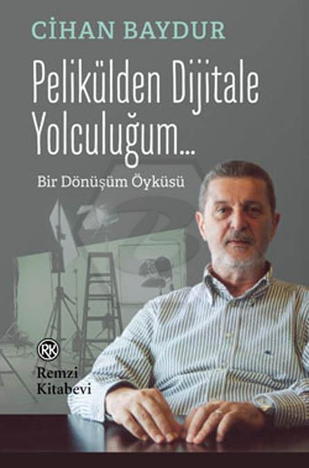 Pelikülden Dijitale Yolculuğum…