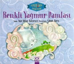 Fenerköy Öyküleri - Renkli Yağmur Damlası