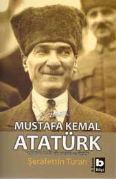 Mustafa Kemal Atatürk  Kendine Özgü Bir Yaşam ve K