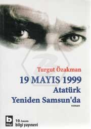 19 Mayıs 1999 Atatürk Yeniden Samsun da