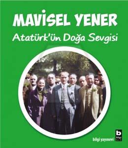 Atatürk ün Doğa Sevgisi