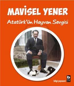 Atatürk ün Hayvan Sevgisi