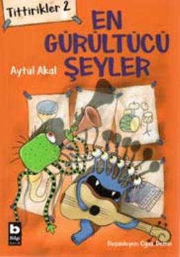 Tittirikler 2 / En Gürültücü Şeyler