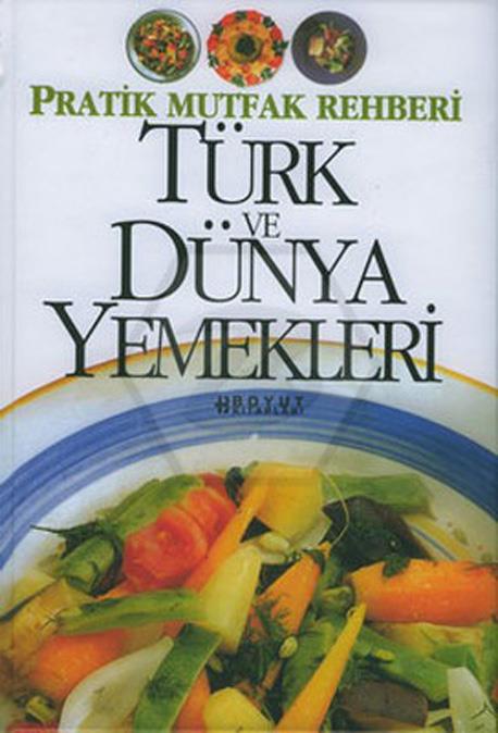 Türk ve Dünya Yemekleri (Ciltli)