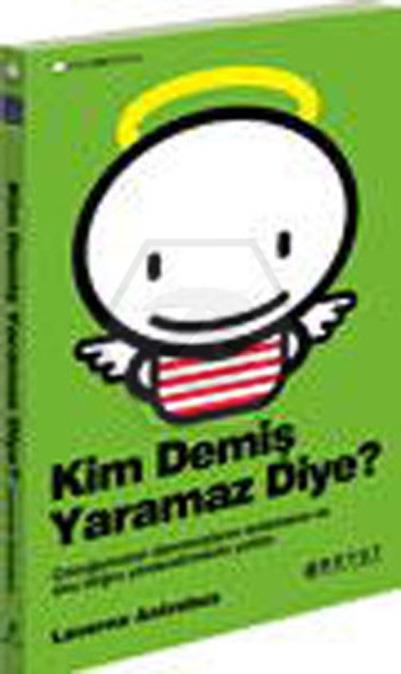 Kim Demiş Yaramaz Diye? - Çocuğunuzun Davranışlarını Anlamanın ve Onu Doğru Yönlendirmenin Yolları