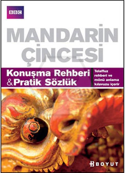 Mandarin Çincesi Konuşma Rehberi&Pratik Sözlük