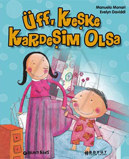 Üff. Keşke Kardeşim Olsa