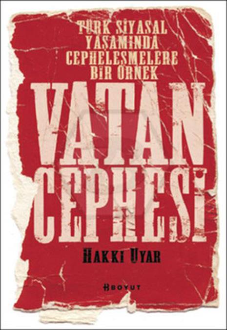 Vatan Cephesi - Türk Siyasal Yaşamında Cepheleşmelere Bir Örnek