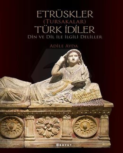 Etrüskler (Tursakalar) Türk İdiler Din ve Dil ile İlgili Deliller