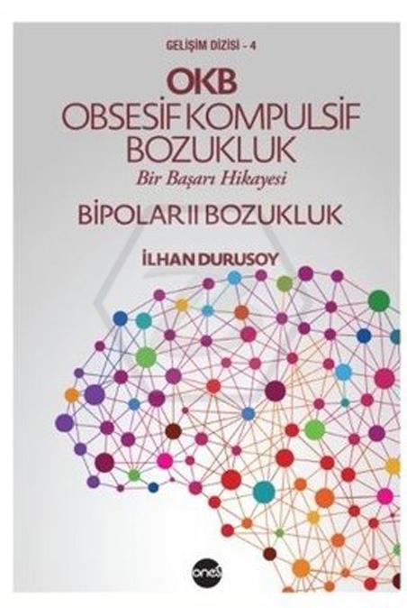 OKB - Obsesif Kompulsif Bozukluk  -Bipolar II Bozukluk